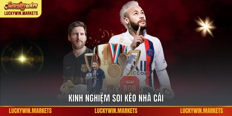 Kinh nghiệm soi kèo nhà cái