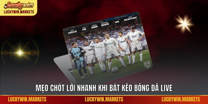 Mẹo chốt lời khi chơi live