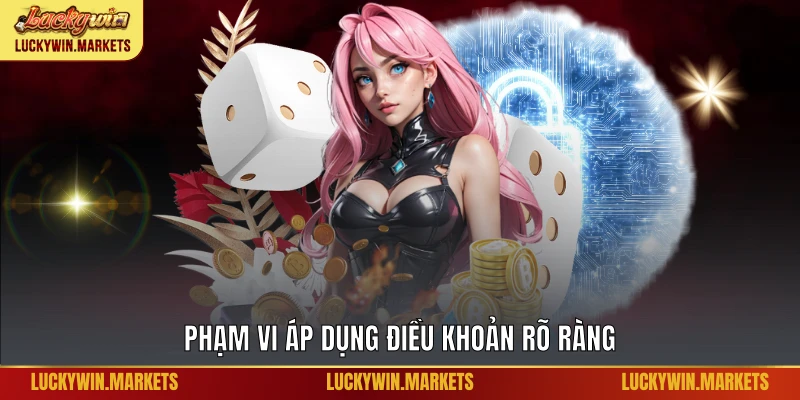 Phạm vi áp dụng điều khoản rõ ràng