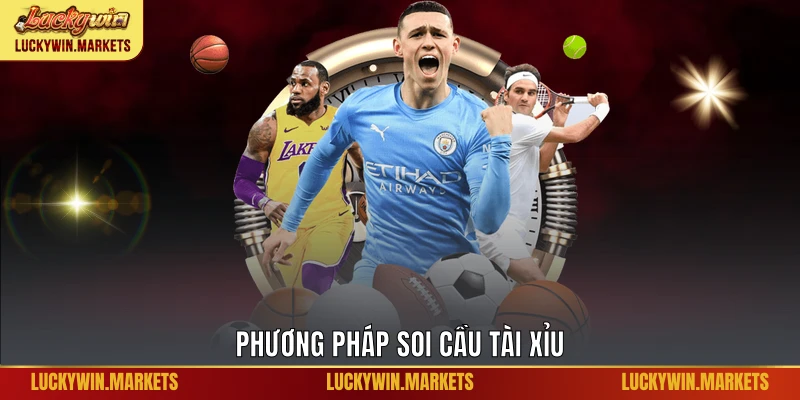 Phương pháp soi cầu Tài Xỉu