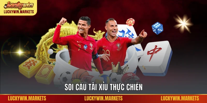 Soi cầu Tài Xỉu thực chiến hiệu quả