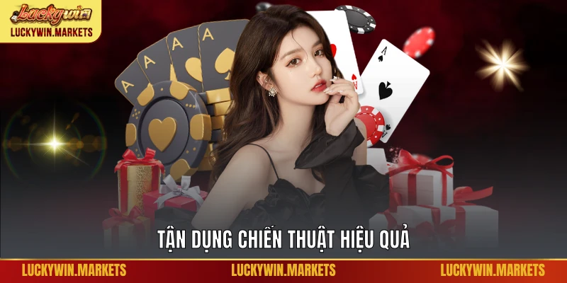 Tận dụng chiến thuật hiệu quả